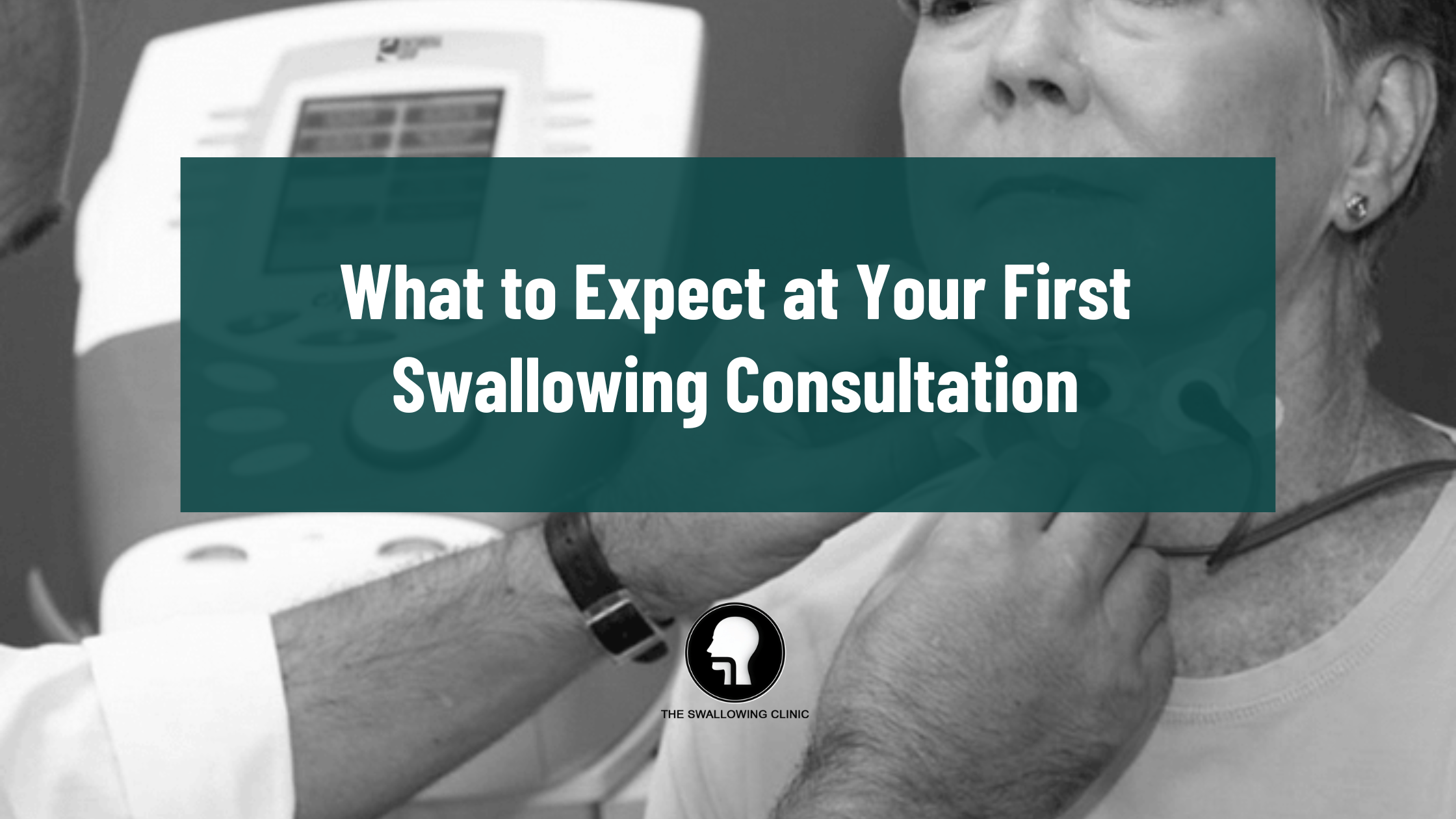 What to Expect at Your First Swallowing Consultation